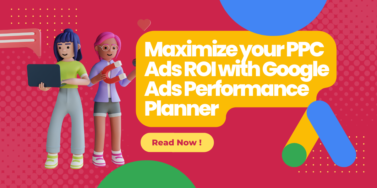 Massimizza il ROI degli annunci PPC con Google Ads Performance Planner | Servizi di marketing digitale | Encaptechno